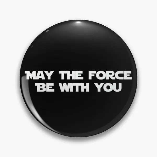 

May The Force Be With You Customizable Soft Button Pin Creative Lapel Pin Lover Gift Collar Decor Cartoon Fashion Women Badge