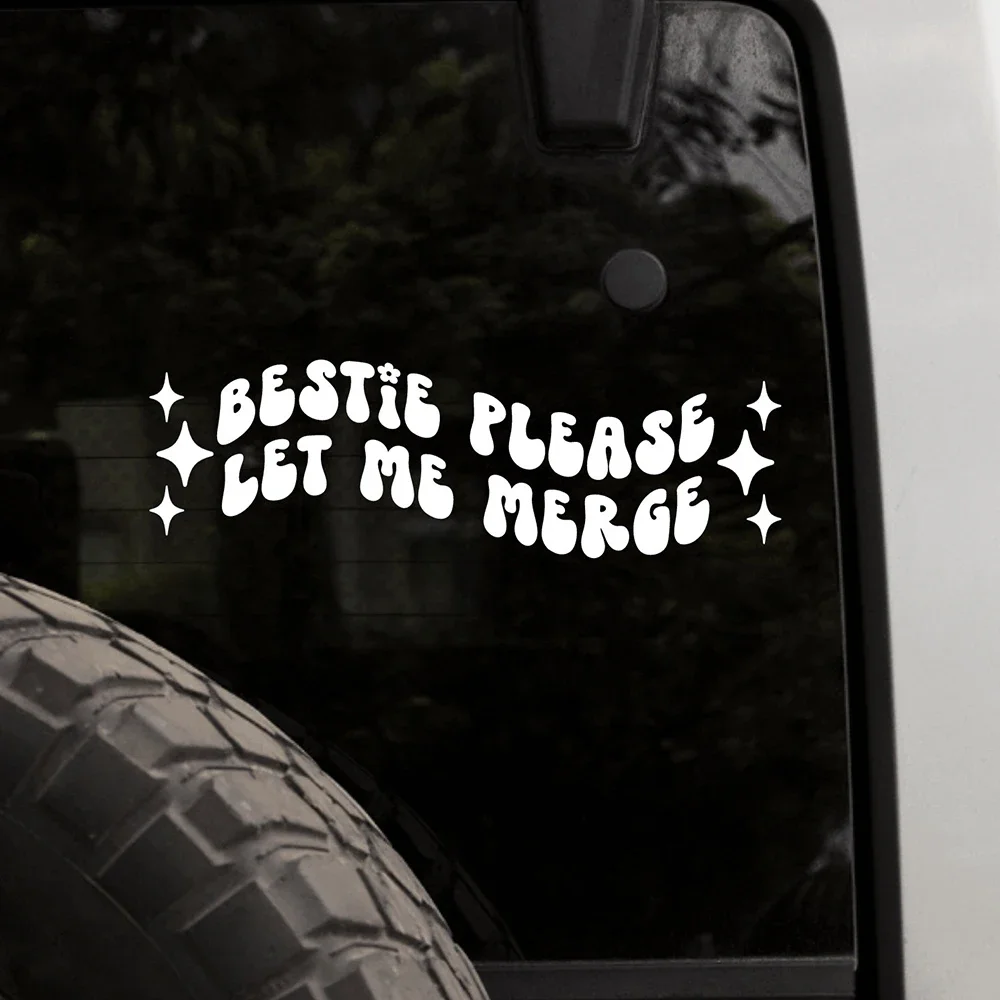 Bestie Please Let Me Merge забавные автомобильные наклейки на бампер окна декор виниловые