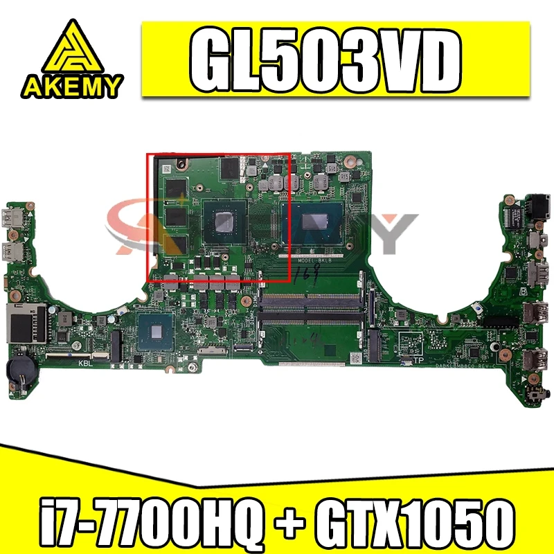 

Akemy DABKLAMB8B0 GL503VD For ASUS GL503V GL503VD GL503VM FX503VD FX503VM GL503GE Laptop Motherboard W/ i7-7700HQ + GTX1050 GPU