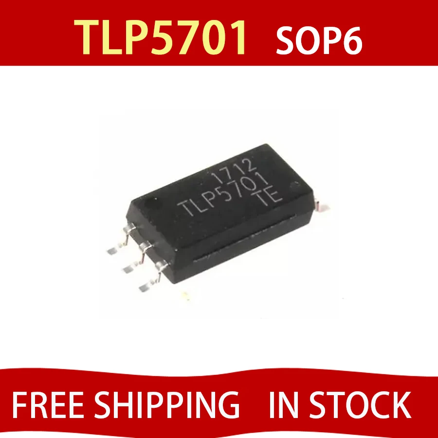 

10PCS TLP5701 SOP6 TLP5701(TP,E(T SOP-6 Optoisolator Photoelectric NEW IC FREE SHIPPING