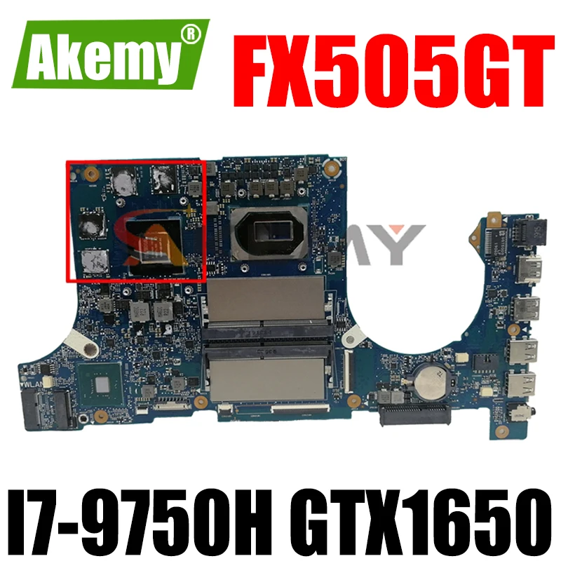 

Akemy FX505GT/MB Laptop motherboard for ASUS TUF Gaming FX505GT FX505G FX95GT FX95G original mainboard I7-9750H GTX1650-4GB