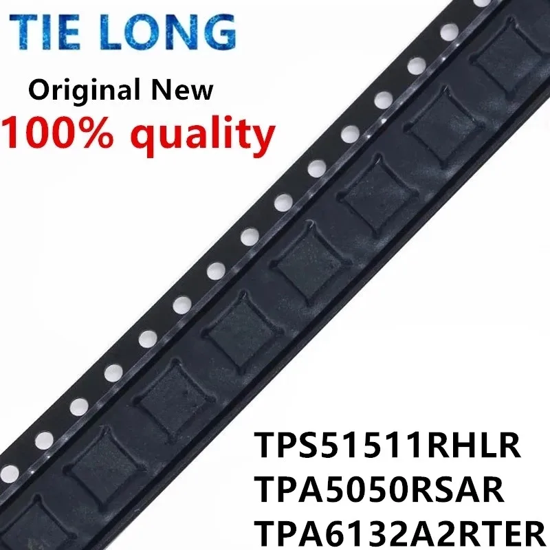 

10pcs/lot TPS51511RHLR TPS51511 51511 QFN-20 TPA5050RSAR TPA5050 QFN-16 PA6132A2RTER TPA6132 AIWI QFN new original In Stock