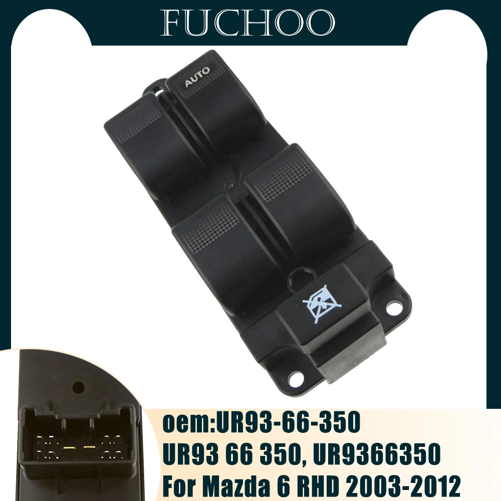 

Hight Quality RHD For Mazda 6 RHD 2003-2012 New Electric Control Power Master Window Switch UR93-66-350 UR93 66 350