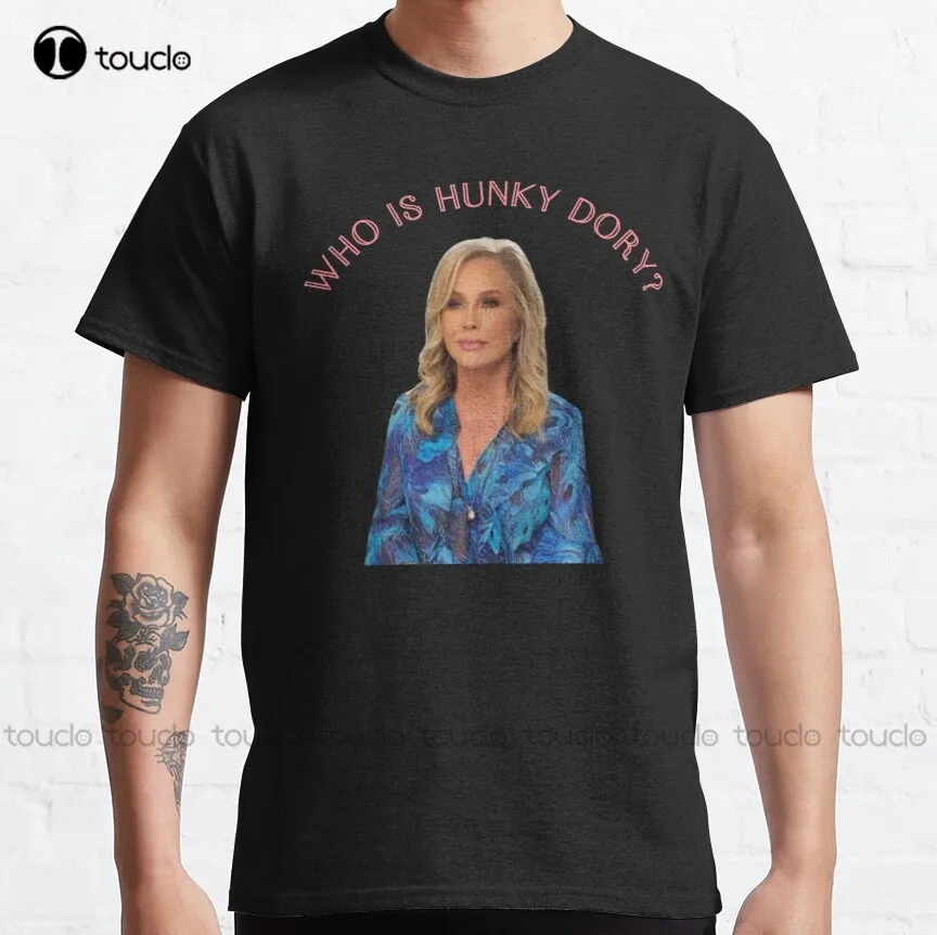 

Kathy Hilton Original Design Real Housewives Of Beverly Hills Who Is Hunky Dory Rhobh T-Shirt Classic T-Shirt Black Tee Shirts