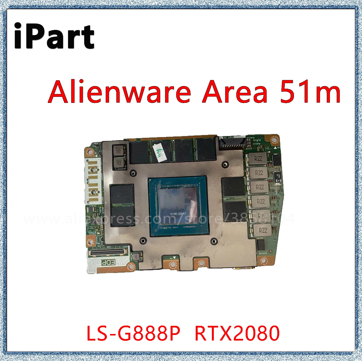 

For DELL Alienware Area-51m R1 Video Graphics VGA Card Nvidia RTX2080 RTX 2080 8GB GDDR6 N18E-G3-A1 CN-0V08H9 LS-G88BP