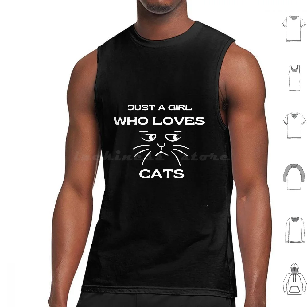 

Just A Girl Who Loves Cats Tank Tops Vest Sleeveless For Girlfriend Just A Girl Who Loves Cats Just A Girl Who Loves Cats
