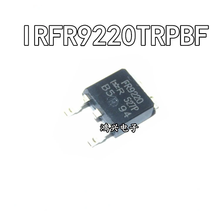 

10pcs New IRFR9220TRPBF FR9220 TO-252 200V 3.6A P-channel field-effect tube MOS tube