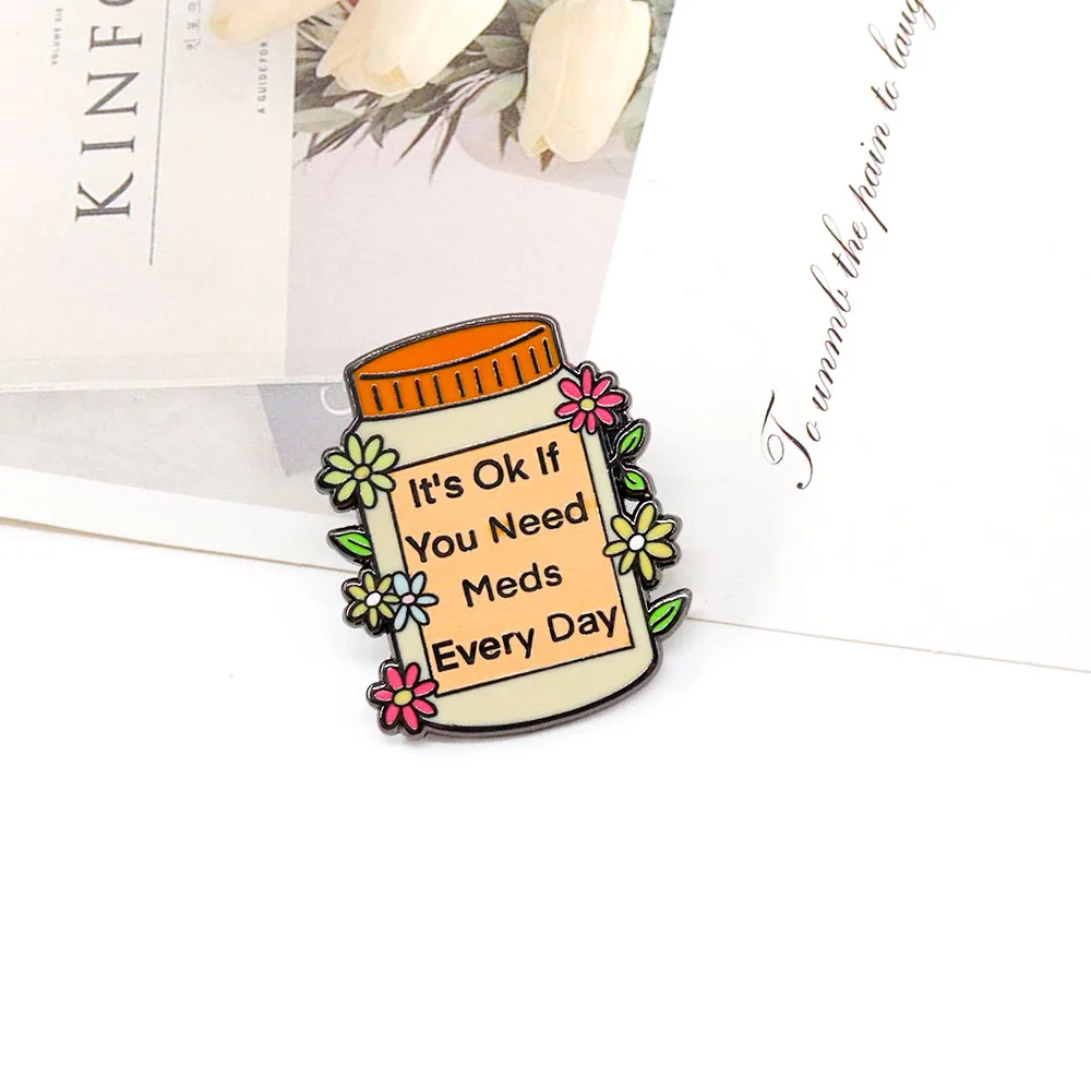 Брошь &quotIt's Ok If You Need Meds Every Day&quot