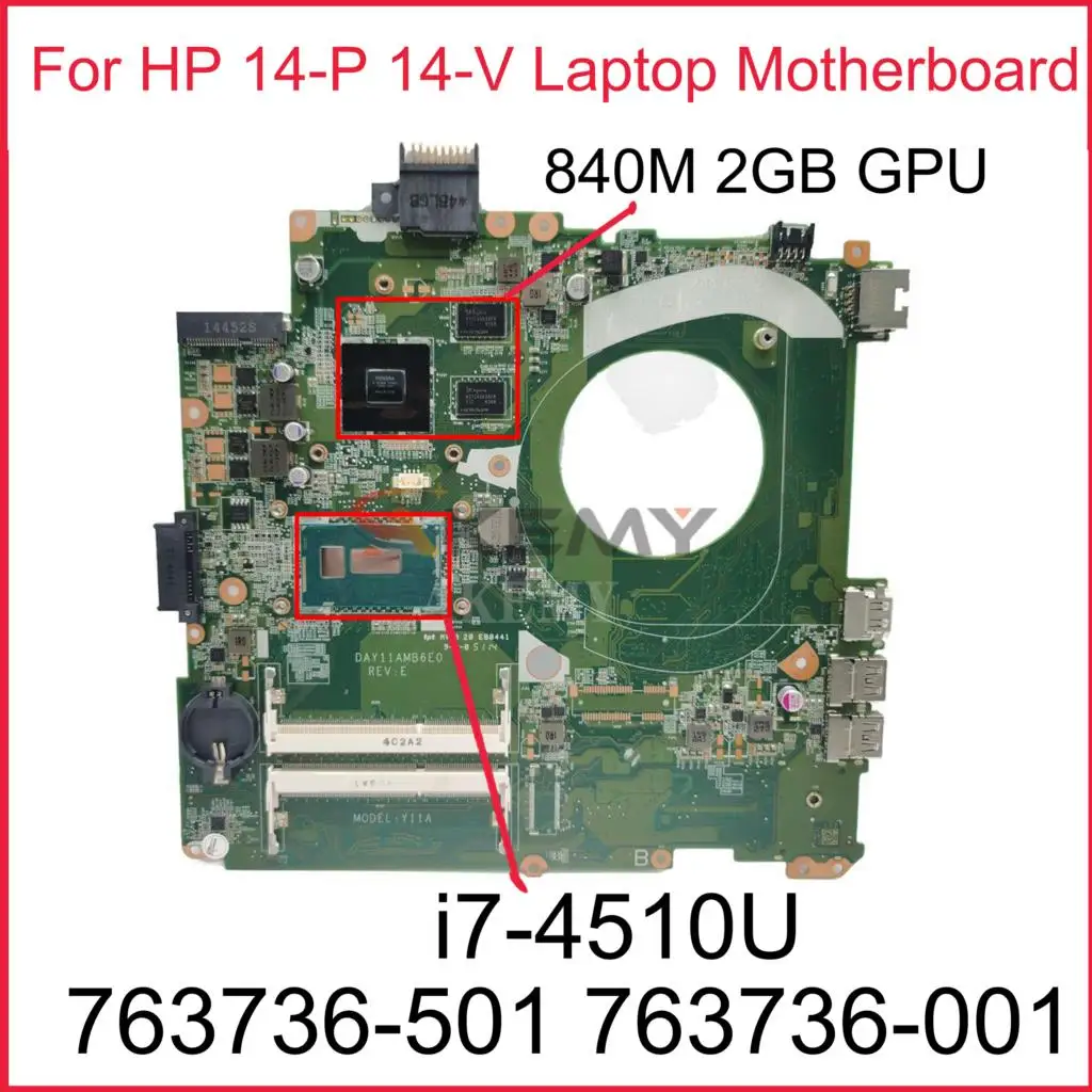 

DAY11AMB6E0 Y11A For HP 14-P 14-V Laptop Motherboard With i7-4510U CPU 840M 2GB GPU 763736-501 763736-001/601 100% Fully Tested