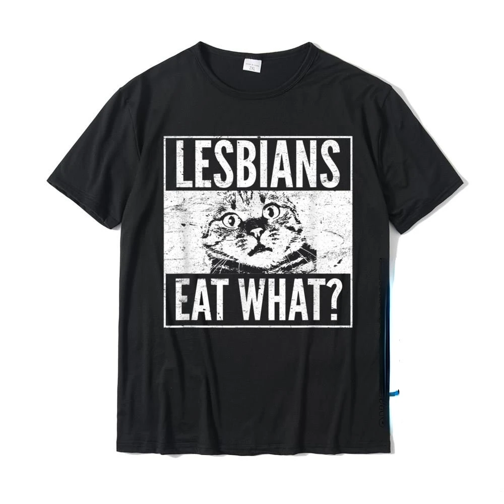 

Funny Lesbians Eat What Cat Kitten LGBT Humor T Shirt Top T-Shirts Shirt Hip Hop Cotton Design Summer Man Women Kawaii Clothes