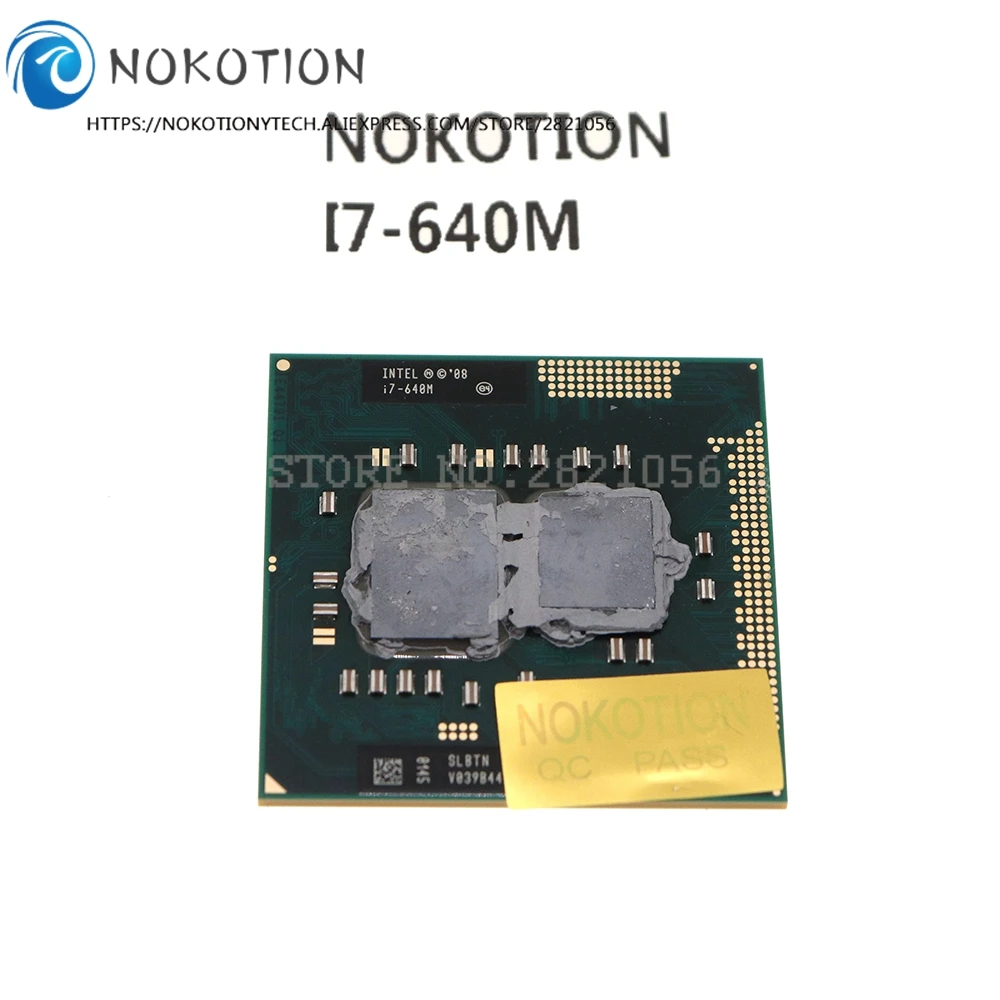 NOKOTION для Core I7-640M процессор I7 640M Ноутбук Процессор PGA 988 CPU |