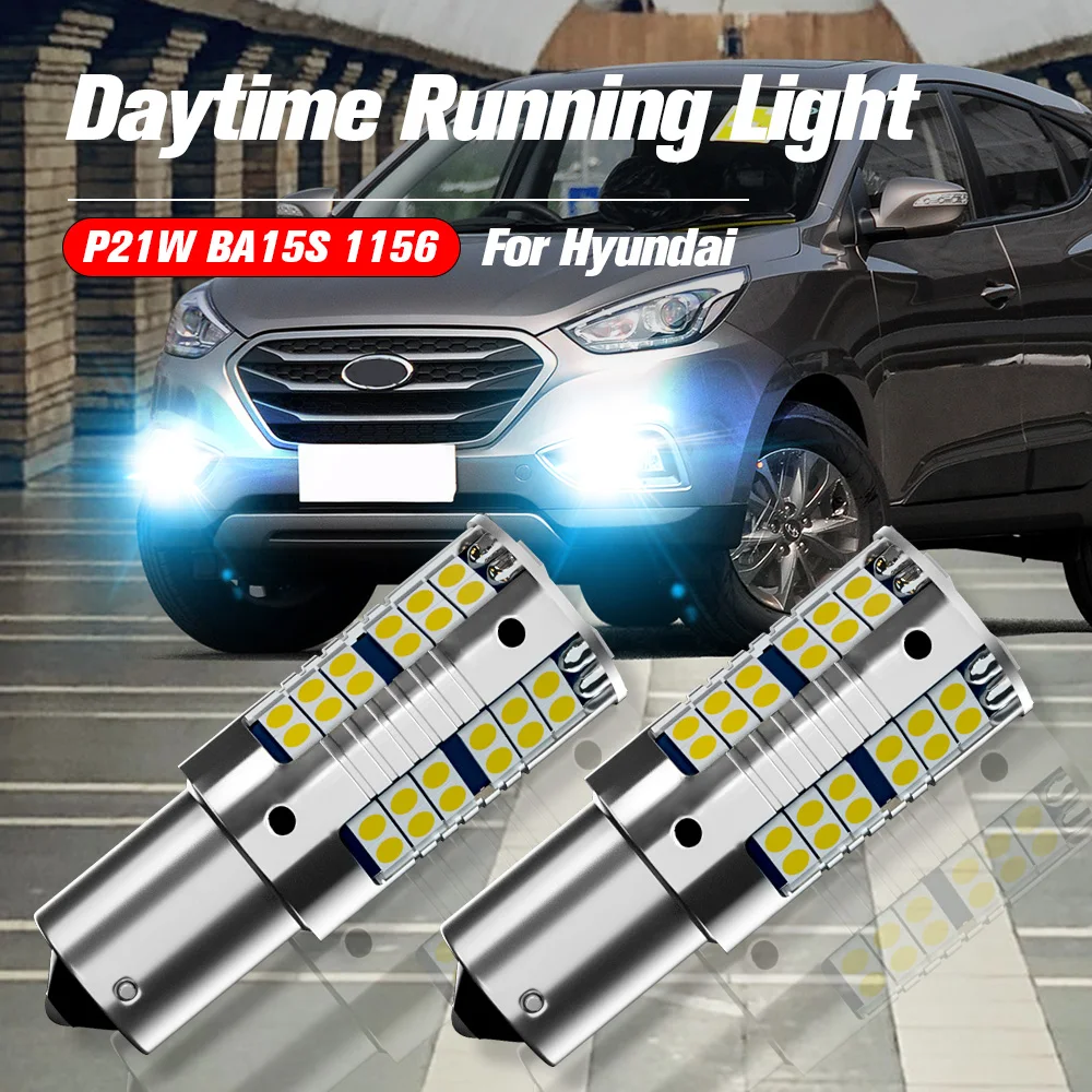 

2pcs LED Daytime Running Light DRL Bulb Lamp P21W BA15S 1156 Canbus No Error For Hyundai Accent 4 2011-2017 i10 i20 i30