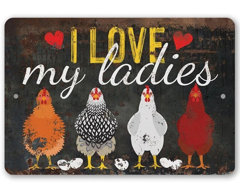 

Tin Sign I Love My Ladies Vintage Metal Sign Funny Chicken Farm Decor Decorative Plaque Room Decoration For Cave Wall Art Decor
