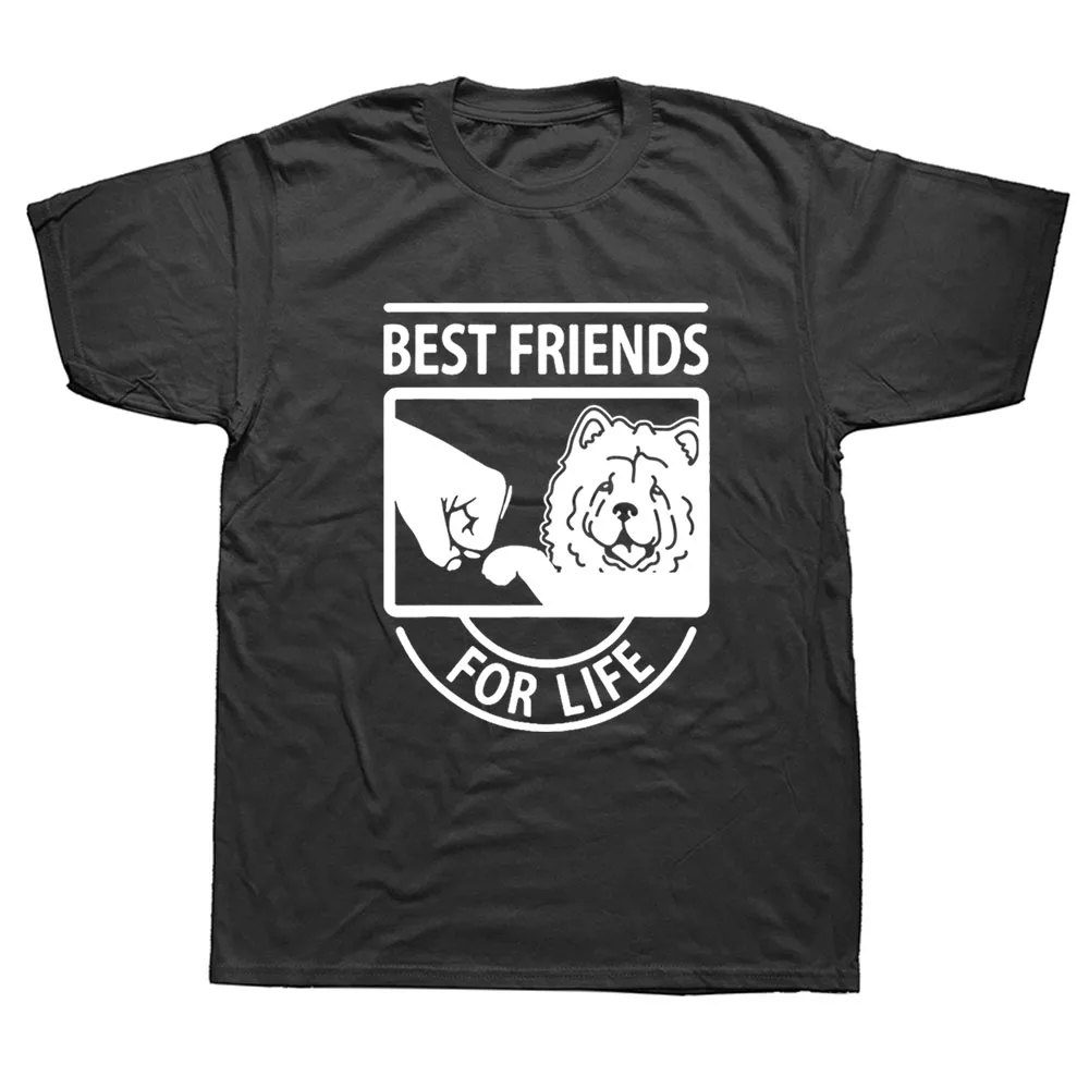 

Funny Chow Chow Best Friends for Life T Shirts Graphic Cotton Streetwear Short Sleeve O-Neck Harajuku Dog Dad T-shirt Men