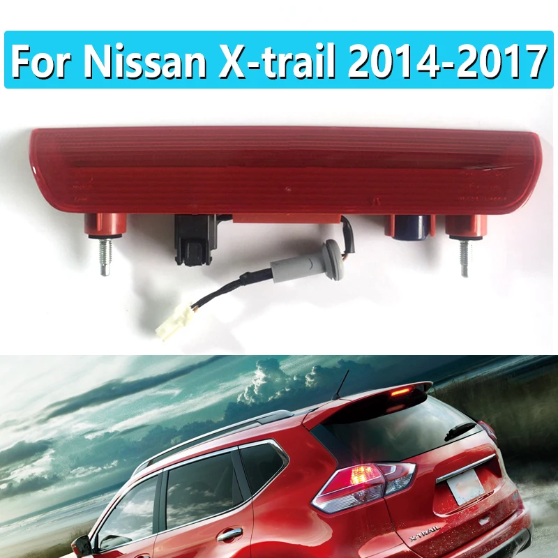 

For Nissan X-trail 2014 2015 2016 2017 Rear Third Brake Light Additional Stop Signal High Positioned Mount