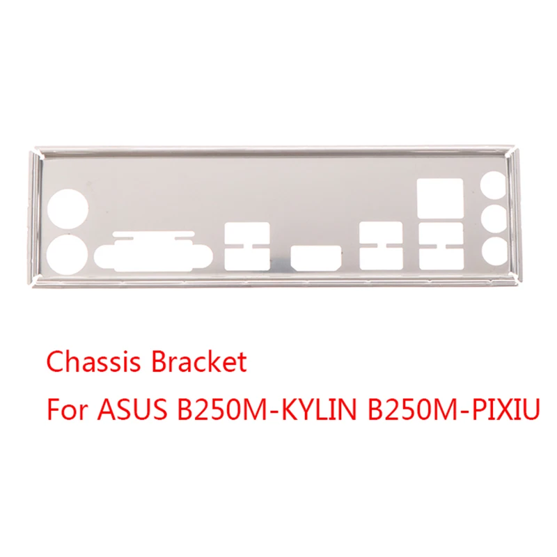 

1Pc BackPlate Chassis Bracket Motherboard Bezel For ASUS B250M-KYLIN B250M-PIXIU