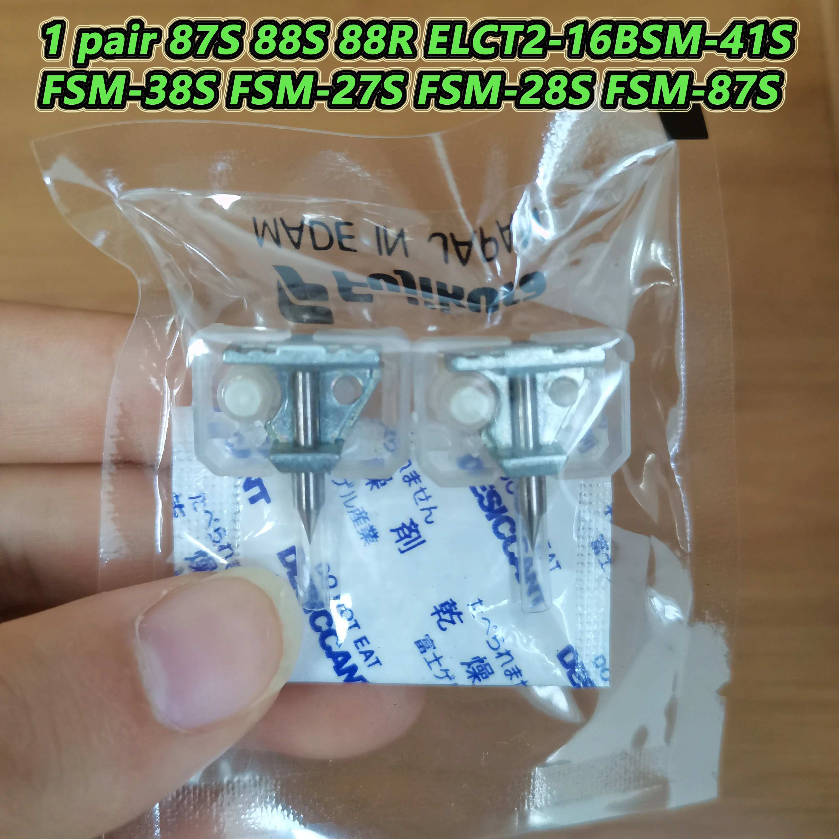 1 pair 87S 88S 88R ElectrodesRod ELCT2-16BSM-41S FSM-38S FSM-27S FSM-28S FSM-87SFiber FusionSplicerElectrode Needle DischargeRod