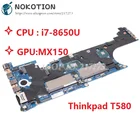 Материнская плата NOKOTION для ноутбука Lenovo ThinkPad T580 SR3L8 i7-8650U DDR4 MX150 GPU 01YR306 LTS-2 MB 17812-1 448.0CW06.0011
