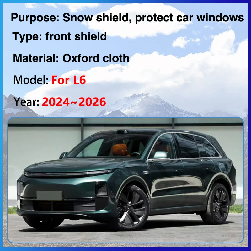 Автомобильные лобовые стекла снежные щитки для Lixiang Li Auto L6 2024 2025 2026 переднее