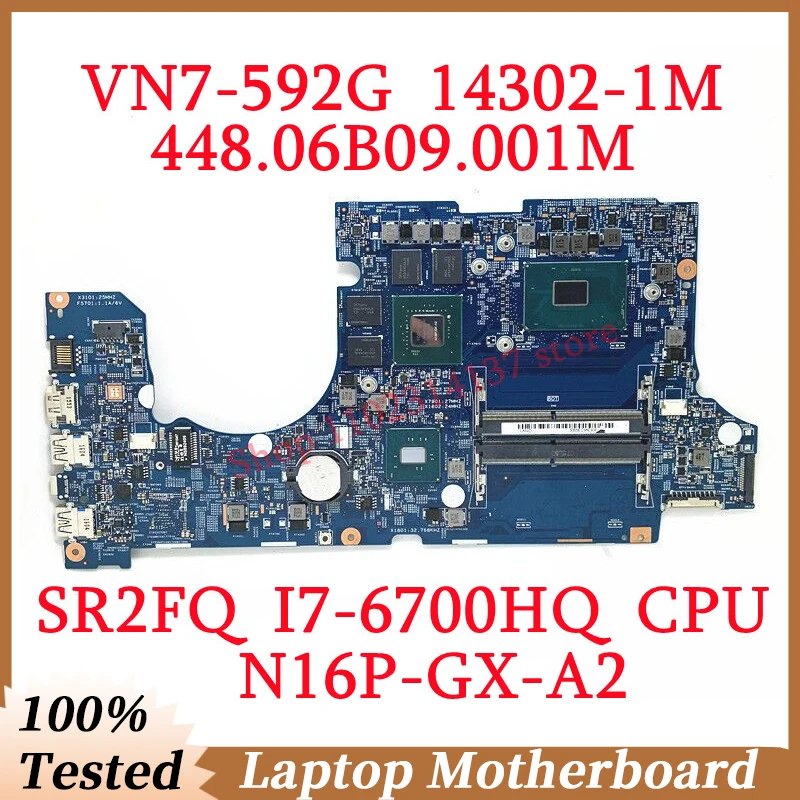 

For ACER VN7-592G 448.06B09.001M With SR2FQ I7-6700HQ CPU Mainboard 14302-1M Laptop Motherboard N16P-GX-A2 GTX960M 100%Tested OK