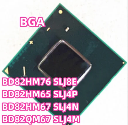 1 шт./партия, новинка, BD82HM76 SLJ8E BD82HM65 SLJ4P BD82HM67 SLJ4N BD82QM67 SLJ4M BGA