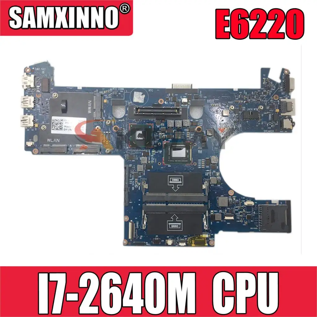 

Оригинальная материнская плата для ноутбука DELL Latitude E6220 I7-2640M 00W5HN 6050A2428801-MB-A01 CN-00W5HN SR043 QM67