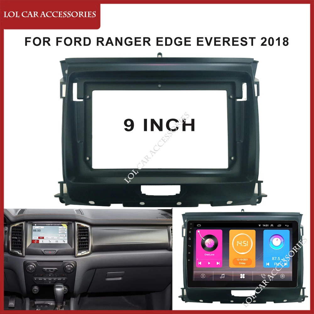 

9 Inch For FORD Ranger Edge Everest 2015-2018 Stereo Car Radio Android MP5 Player Dash Casing Frame 2din Head Unit Fascia
