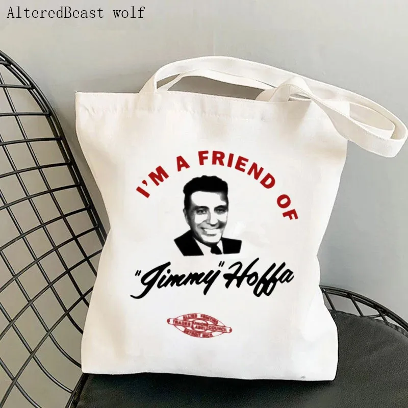 

Fashion Women Shopper i'm a friend of jimmy hoffa Printed Bag Shopping Canvas Shopper Bag girl handbag Tote Shoulder Lady Bag