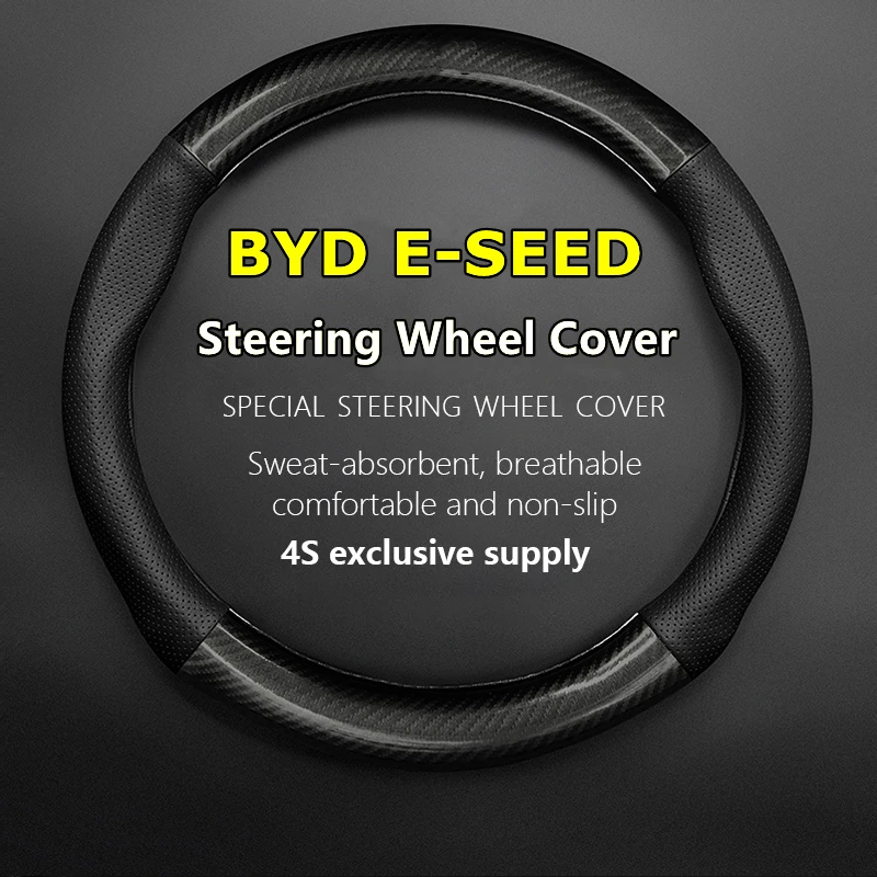 

Car PUleather For BYD E-SEED Steering Wheel Cover Car Genuine Leather Carbon Fiber Build Your Dreams E-SEED 2022