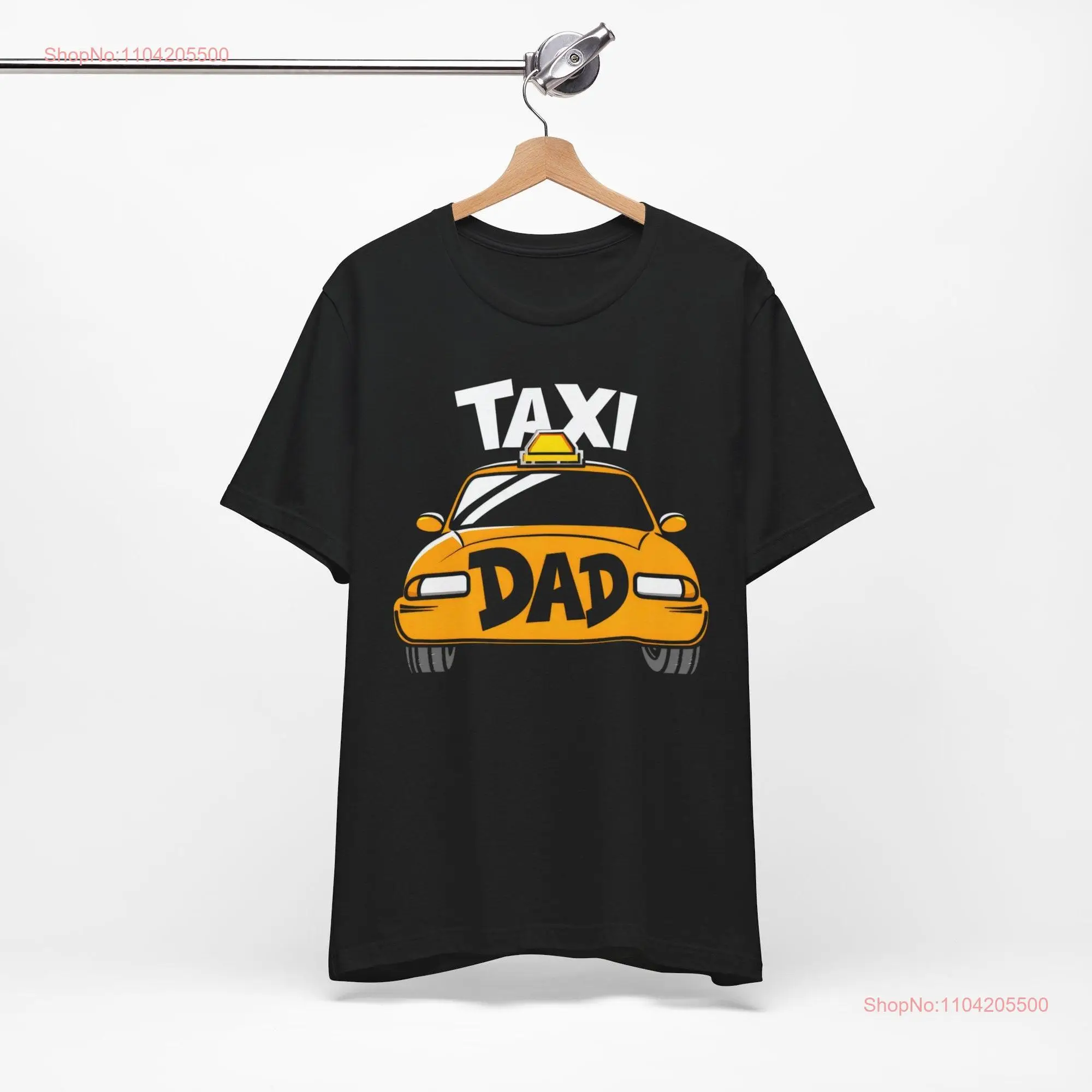 Taxi Dad T shirt gift themed present for the that does all driving long or short sleeves