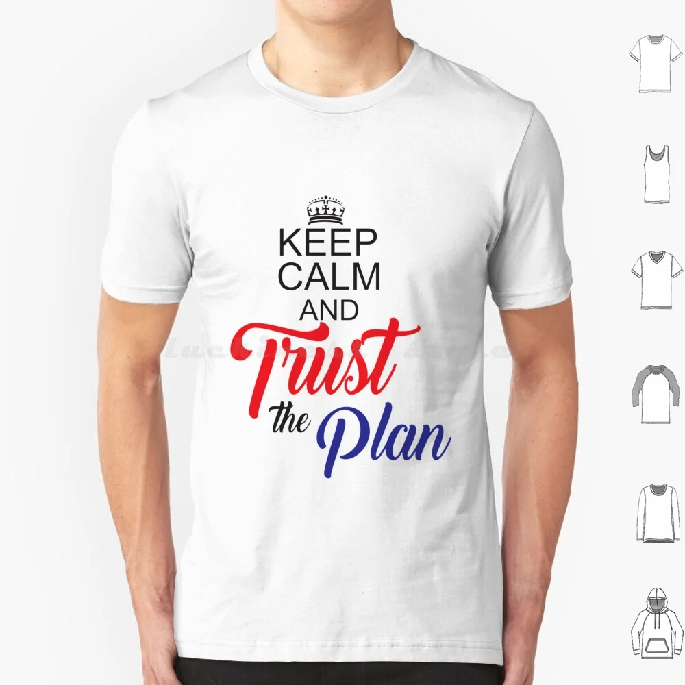 

Хлопковая футболка 6Xl с надписью Keep Calm And Trust The Plan