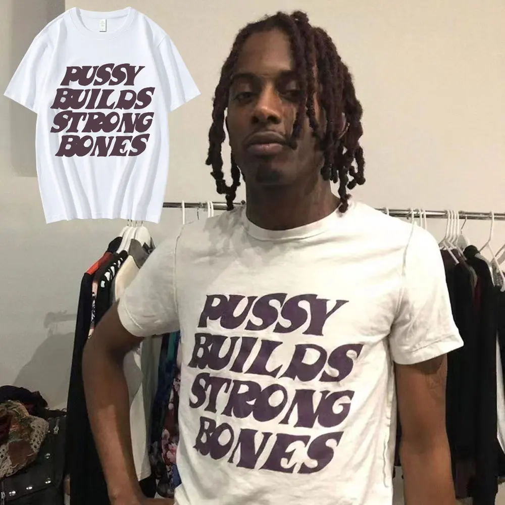 

Pussy Builds Strong Bones Rapper Playboi Carti T Shirt 90s Vintage Hip-Hop Oversized Men women Short Sleeve T-Shirts Casual Tees