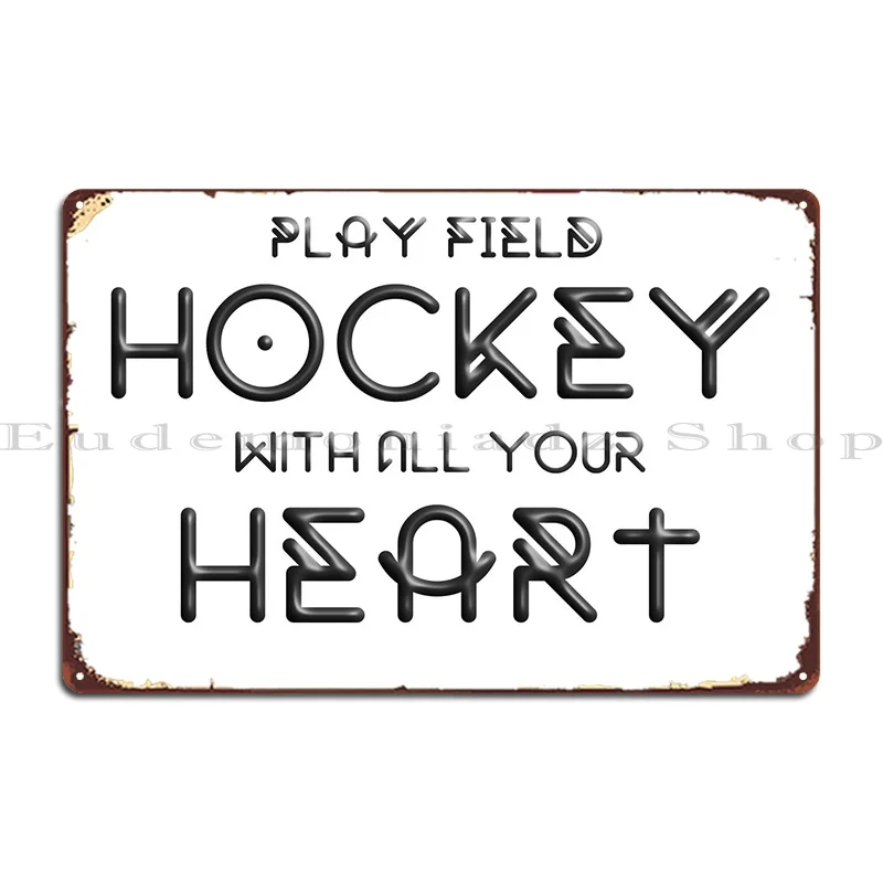 

Field Hockey Text Wall Art Metal Sign Cave Designing Customize Rusty Character Tin Sign Poster