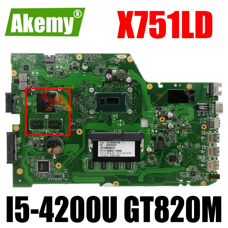 

Материнская плата Akemy X751LD для ноутбука Asus X751LN X751LD X751LJ, протестированная оригинальная материнская плата I5-4200U, ЦП 4 Гб ОЗУ GT820M