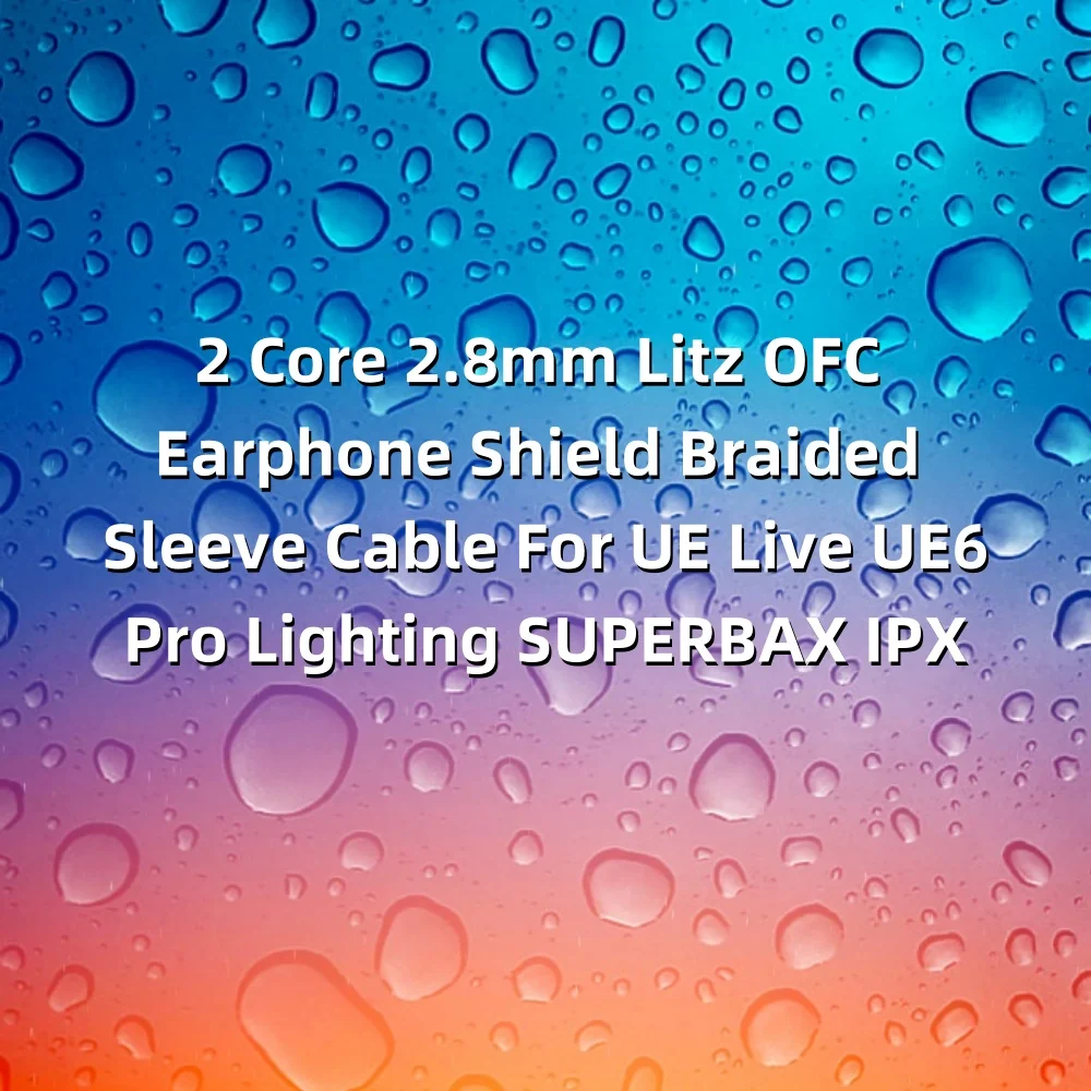 Фото 2-жильный плетеный кабель Litz OFC 2,8 мм для наушников UE Live UE6 Pro Lighting SUPERBAX IPX LN008058 №1
