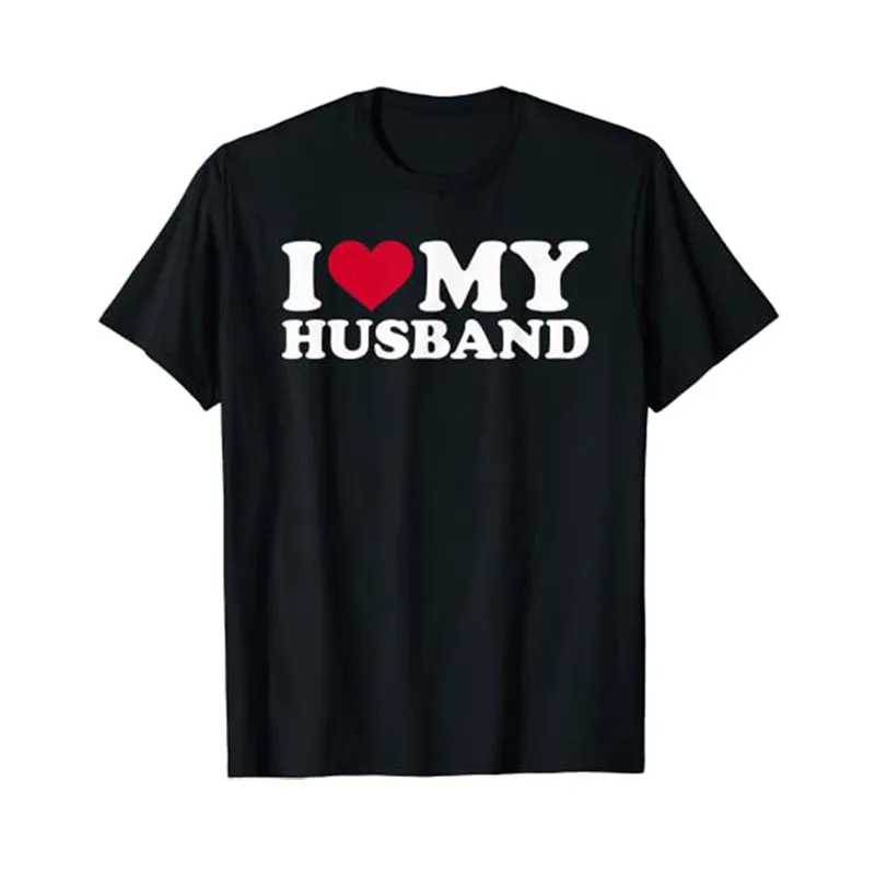 

I Love My Husband T-Shirt I-Heart-My-Husband Clothes Men's Fashion Hubby Tee Tops Husband-Gifts Short Sleeve Streetwear Outfits