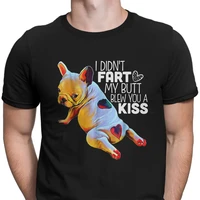 i didnt fart my butt blew you a kiss funny french bulldog t shirt short sleeve 100 cotton casual t shirts loose top s 3xl