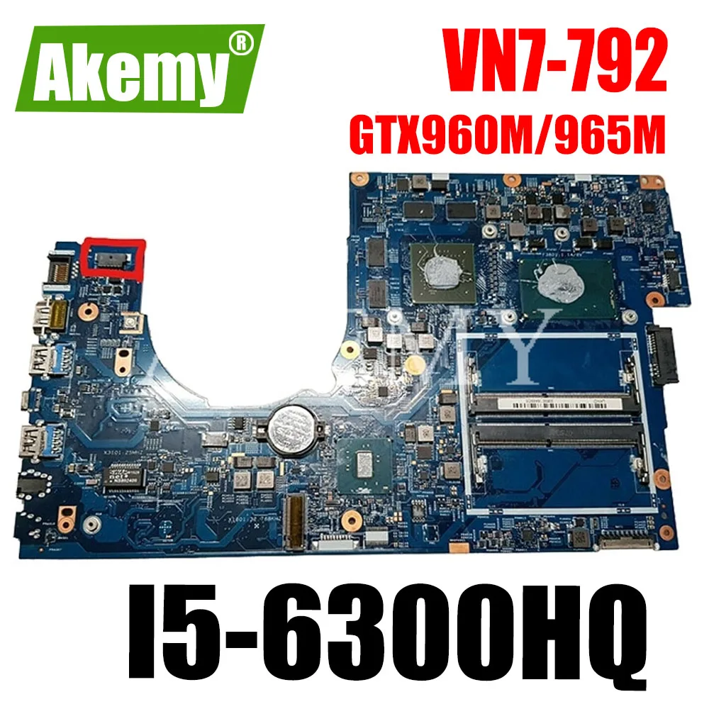 

For Acer aspire VN7-792 VN7-792G laptop motherboard GTX960M/GTX965M 4GB I5-6300HQ CPU NBG6T11003 NB.G6T11.003 448.06A12.001M