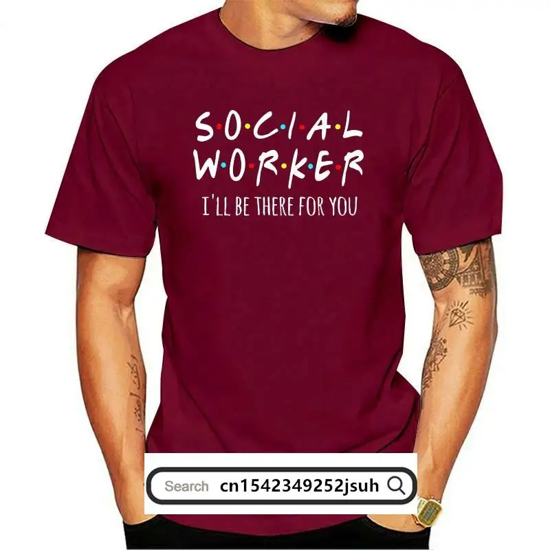 

New Social Worker Ill Be There For You Shirt Special Social Worker Social Work T-Shirt Coworker Gift Student Mom Wife Social