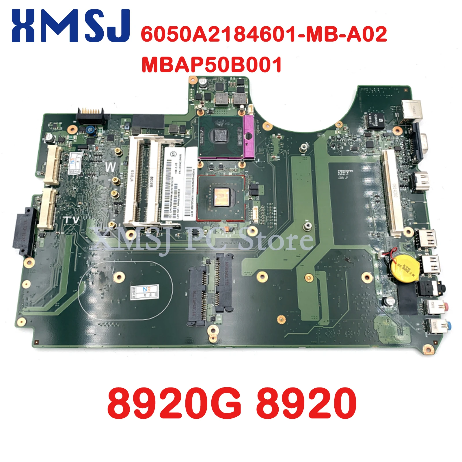 

XMSJ For Acer Apire 8920G 8920 Laptop Motherboard 6050A2184601-MB-A02 MBAP50B001 DDR2 Free CPU MAIN BOARD Fully Tested