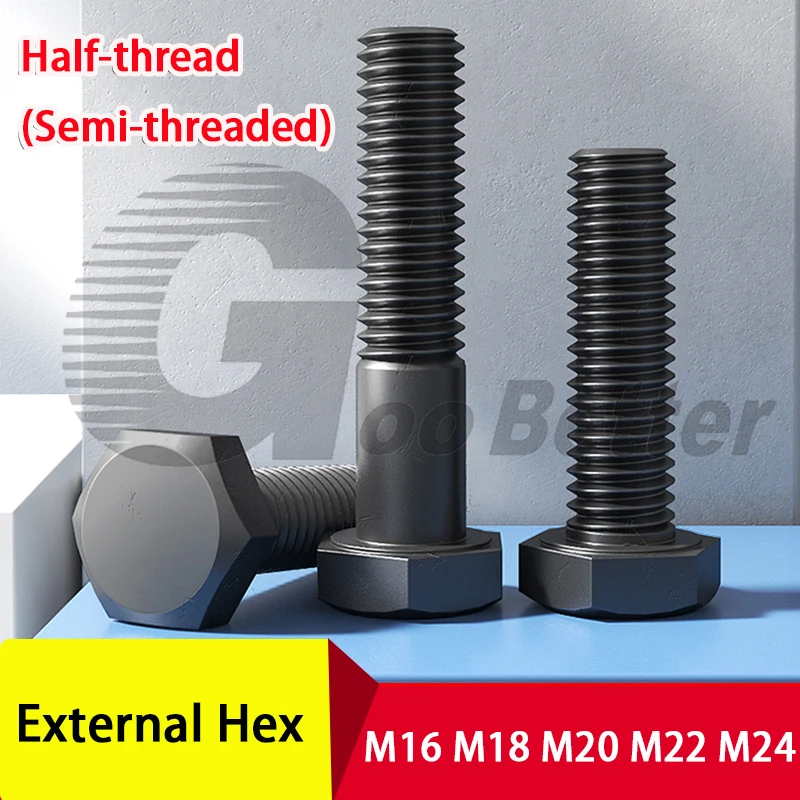 M16 M18 M20 M22 M24 Half-thread Grade 12.9 External Hex Screw Semi-threaded Hexagon Head Bolts Length 75-200mm