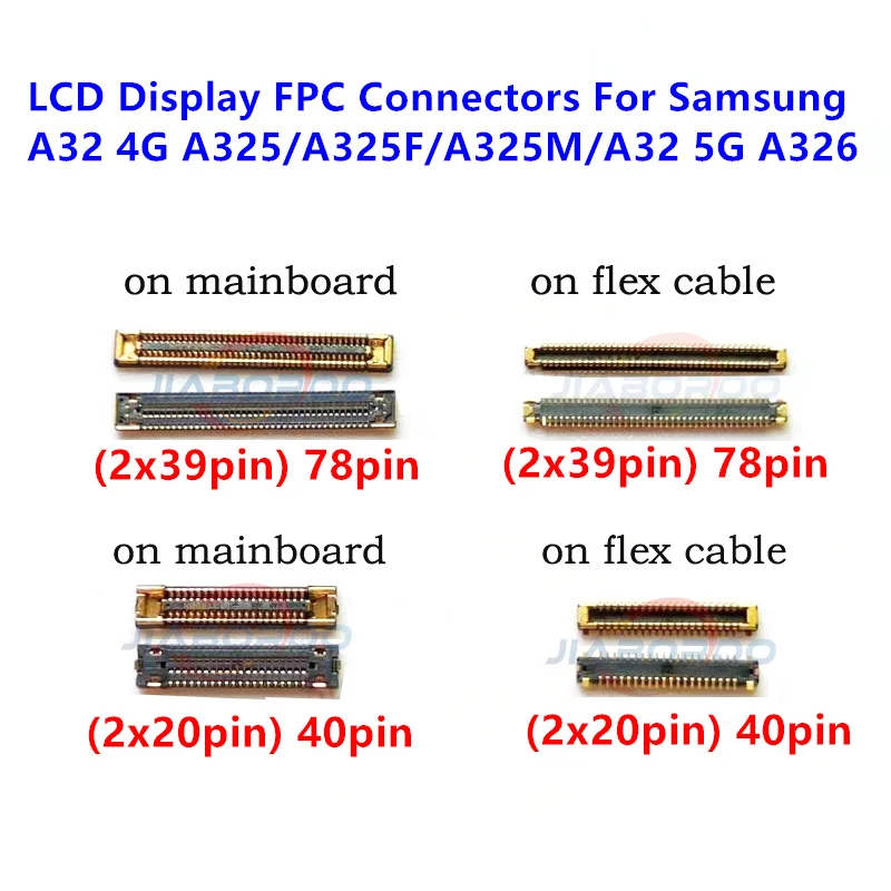 

10pcs/lot LCD Display Screen FPC Connectors For Samsung A32 4G A325 A325F A325M / A32 5G A326 A326F A326B 78pin 40Pin