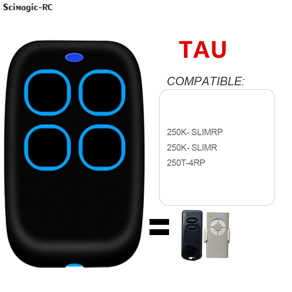 TAU 250T-4RP 250K-SLIMR 250K-SLIMRP Garage Door Remote Control 433.92mhz Rolling Code Clone Replicator Command Door Opener