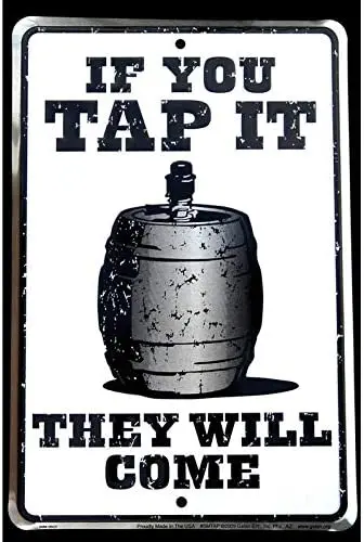 

If You Tap It, They Will Come - Bar Sign Tin Metal Beer Plaque 8X12inch