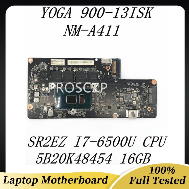 NM-A411 Mainboard For Lenovo YOGA 900-13ISK Laptop Motherboard BYG40 5B20K48454 W/SR2EZ I7-6500U CPU 16GB 100% Full Working Well |