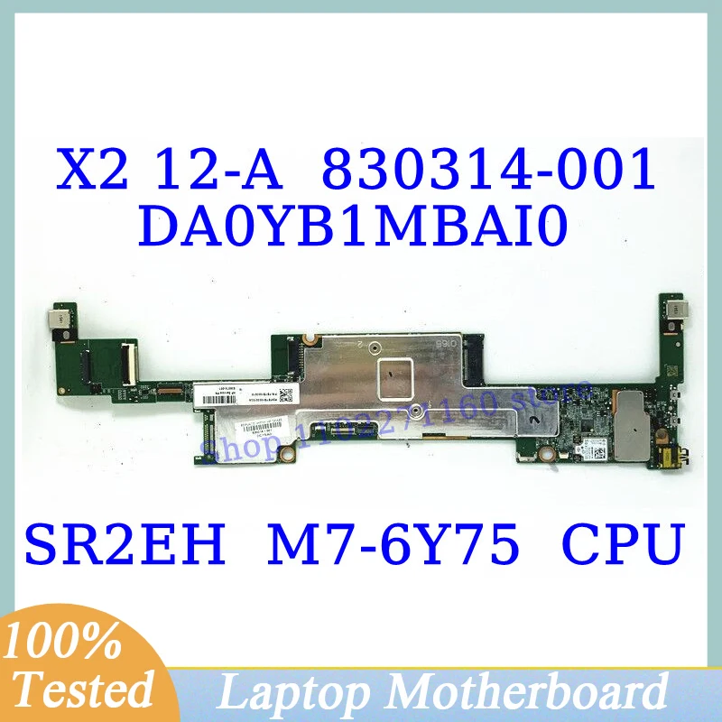 

830314-001 830314-501 830314-601 For HP X2 12-A With SR2EH M7-6Y75 CPU 8GB Mainboard DA0YB1MBAI0 Laptop Motherboard 100% Tested