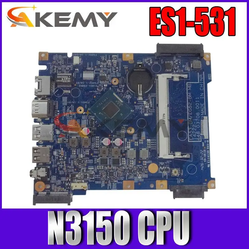 

For Acer aspire ES1-531 / EX2519 laptop motherboard 14285-1 motherboard 448.05302.0011 with CPU N3150 100% test work