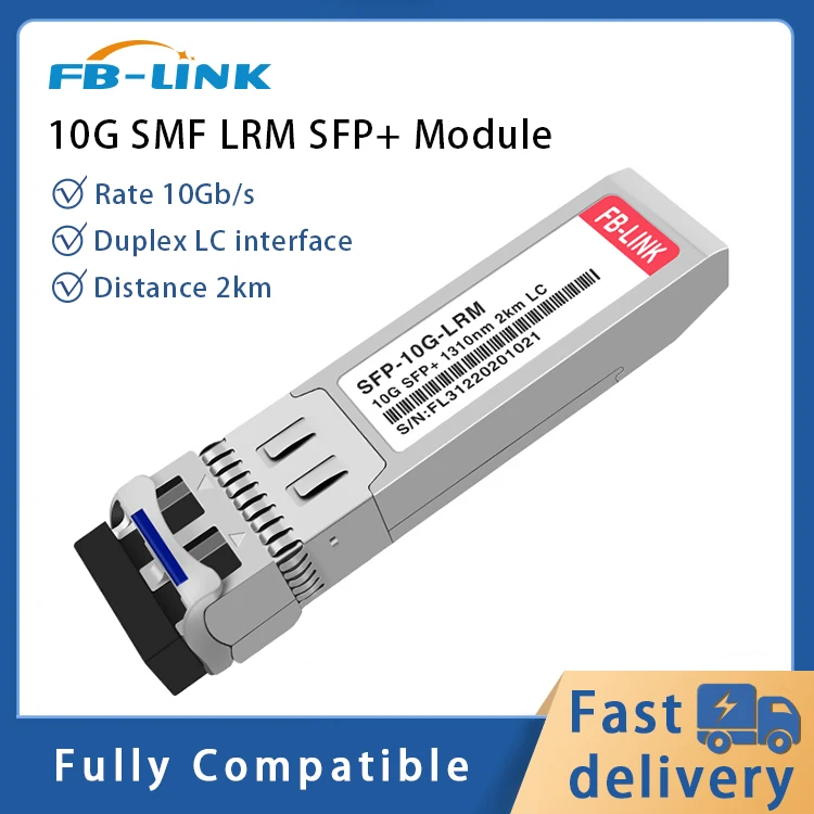 

FB-LINK 10G SFP+ LRM SMF Duplex LC Transceiver Module 1310nm 2KM For Cisco/Mikrotik/Huawei etc.