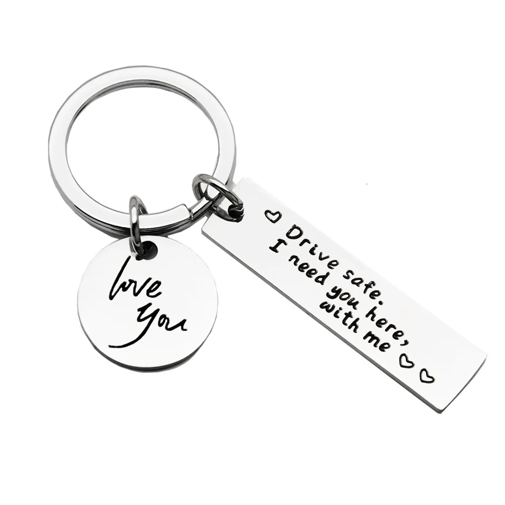 New Drive Safe Keychain Pendant  Drive Safe I Need You Here with Me I Love You Key Chains Keyrings Boyfriend Husband Dad Gifts images - 6
