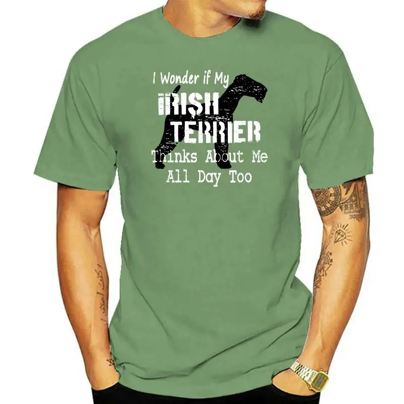 

Men t shirt I Wonder If My Irish Terrier Thinks About Me All Day Too Women t-shirt